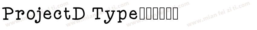 ProjectD Type字体转换